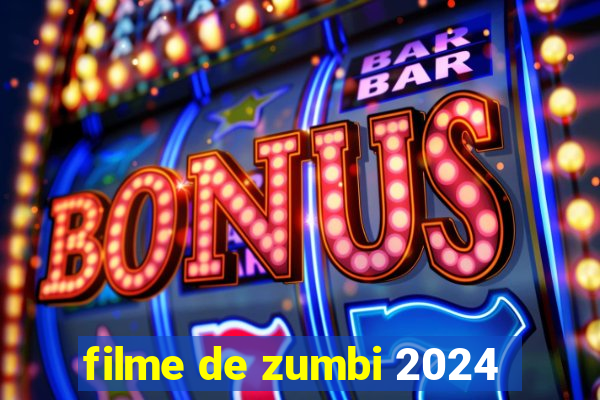 filme de zumbi 2024